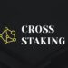 Cross Staking