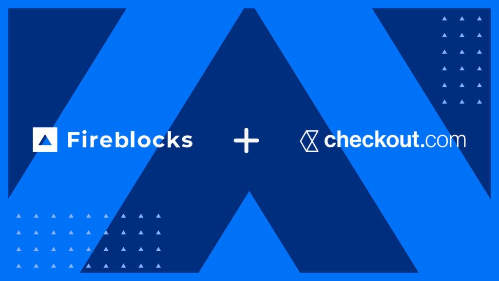 Fireblocks Checkout.com