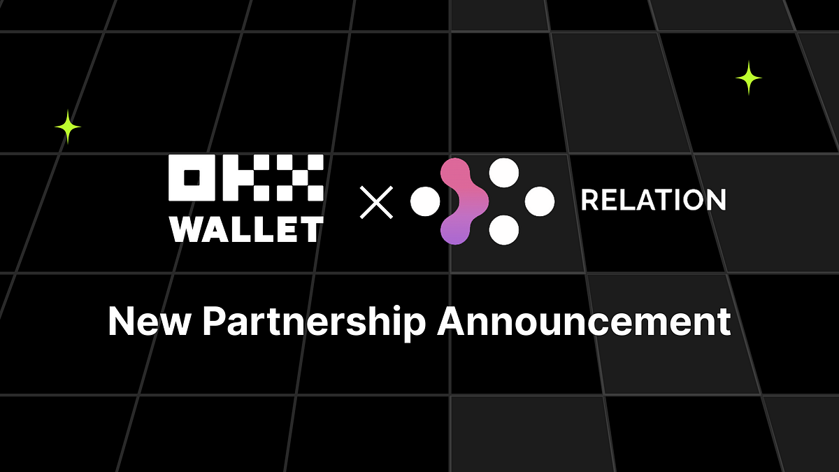 OKX Wallet Unveils Relation Protocol Integration, Revolutionizing Social Networking on Web3