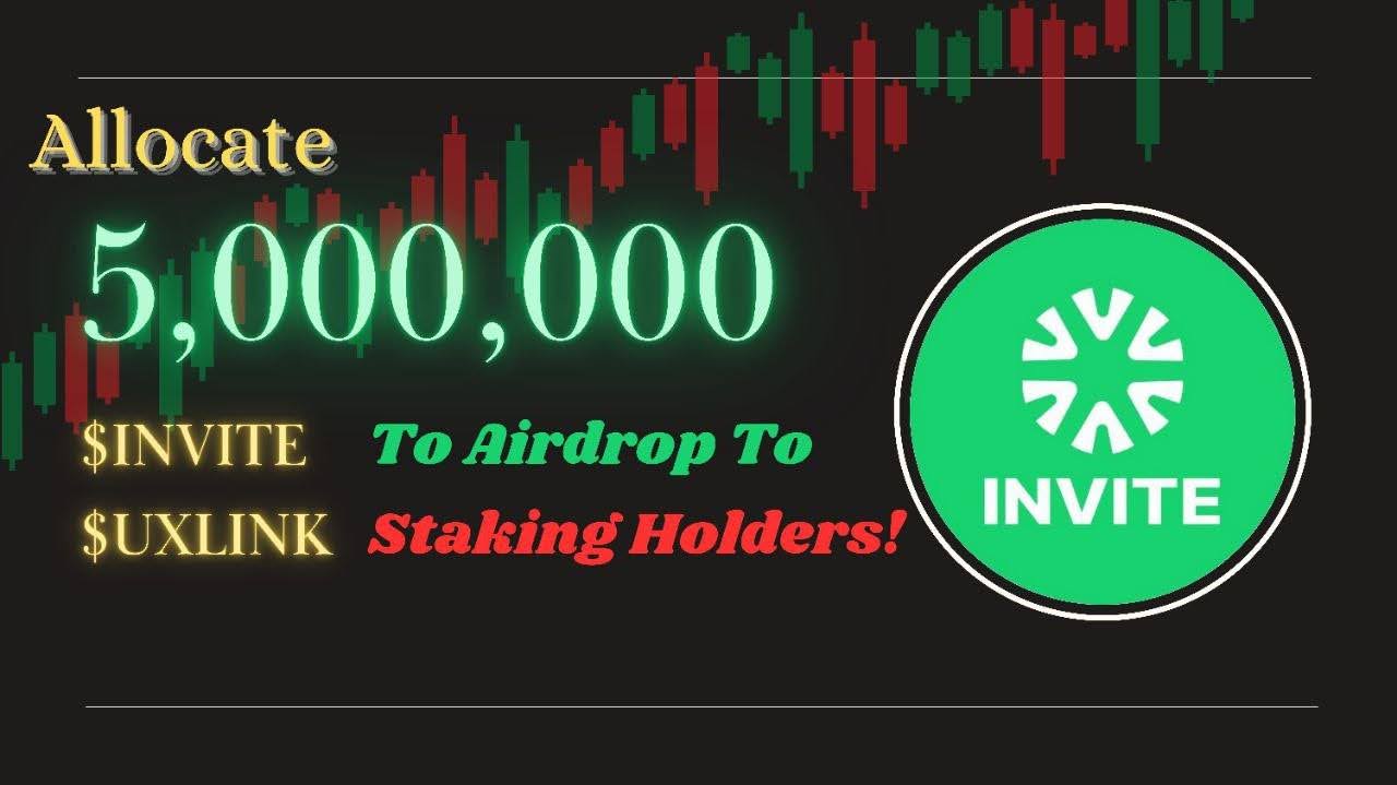 UXLINK Launches New $INVITE Airdrop Campaign: 5,000,000 Tokens Available for Staking Participants