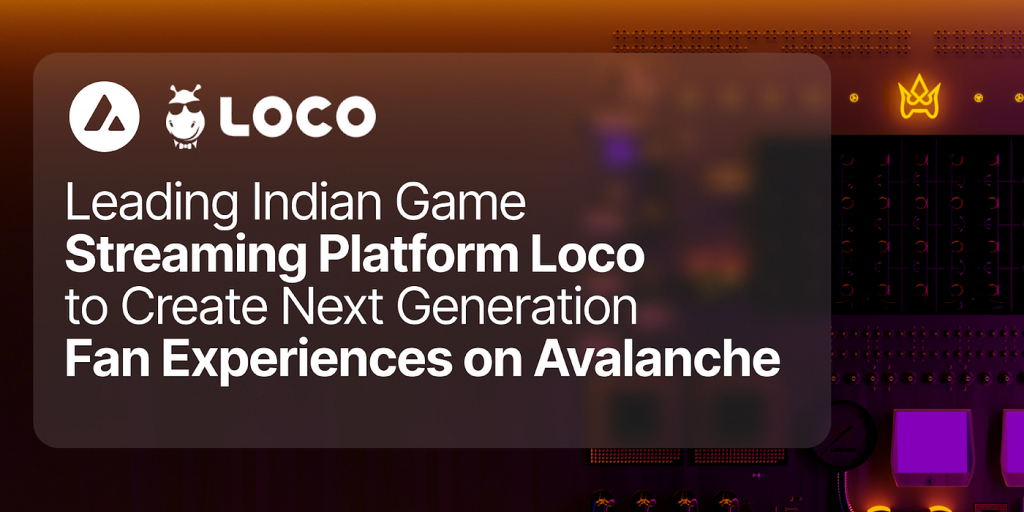 India-based Game Streaming Company ‘Loco’ Introduces a Subnet on Avalanche 1 loco avalanche