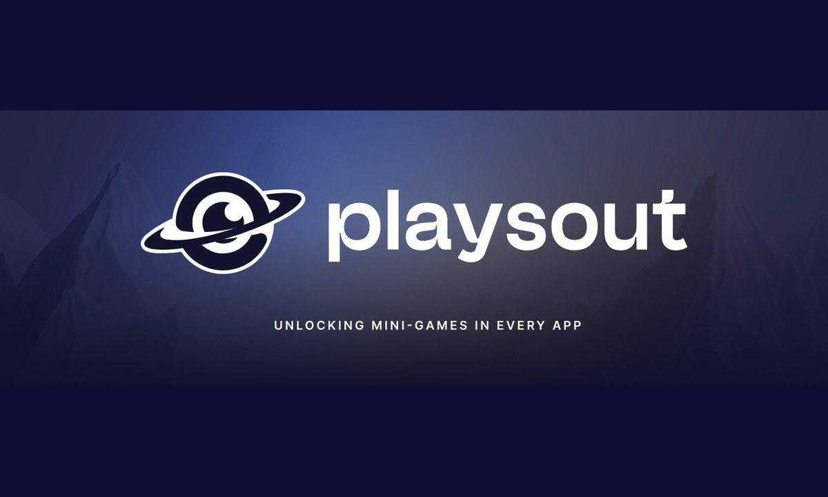 PlaysOut Closes $7 Million Seed Round at $70 Million Valuation to Enhance the Mini-Game Ecosystem