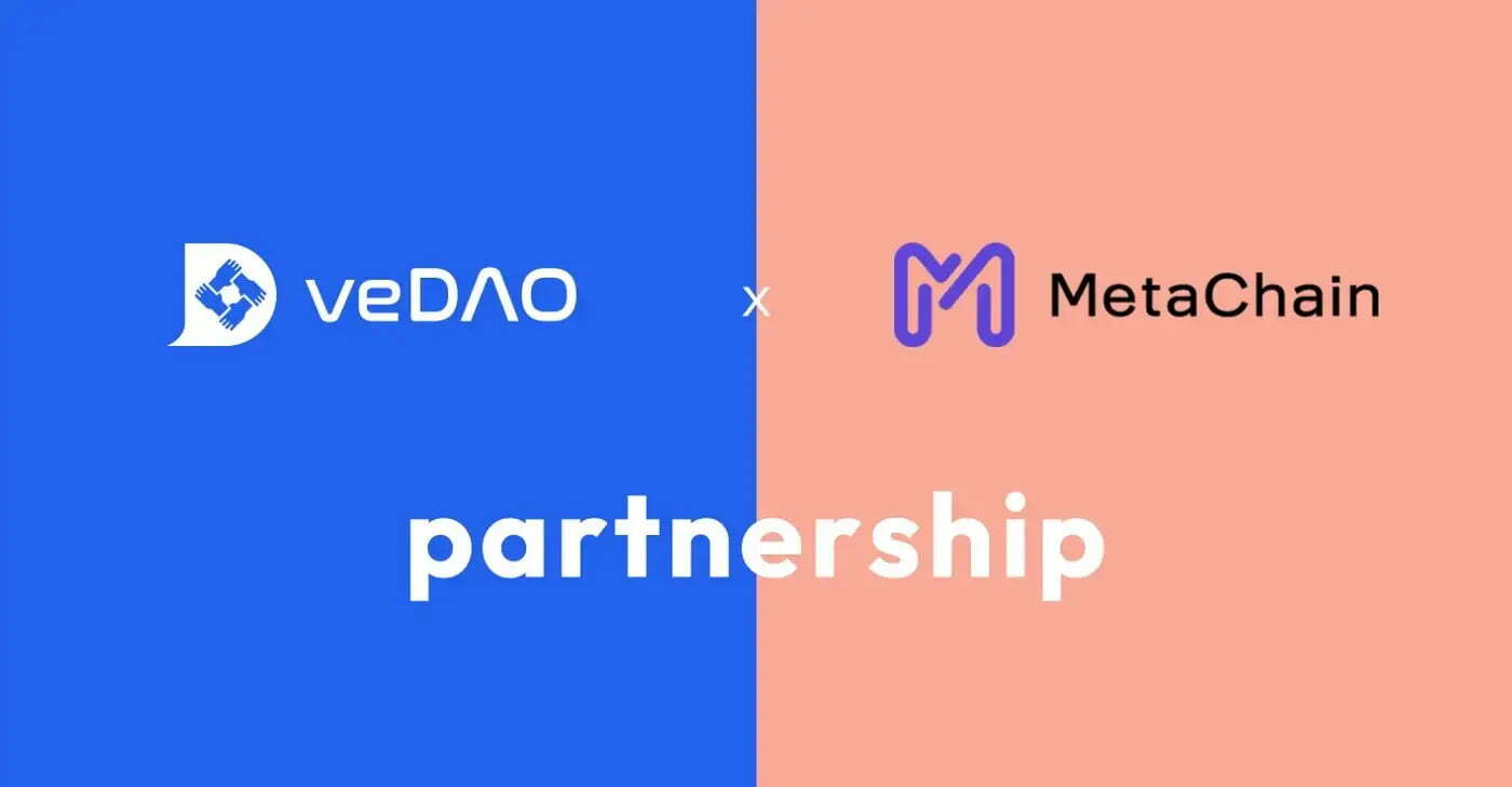 veDAO Starts a Collaboration with MetaChain for Product and Marketing Services