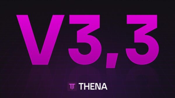 THENA Launches V3,3 with Modular Liquidity Layer for BNB Chain