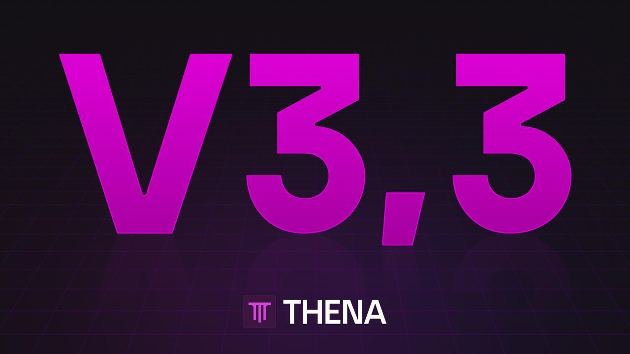 THENA Launches V3,3 with Modular Liquidity Layer for BNB Chain
