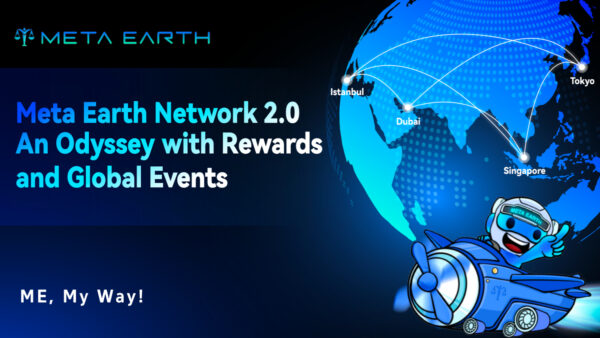 Meta Earth Network 2.0: Pioneering Web3 Innovation with Rewards and Global Events