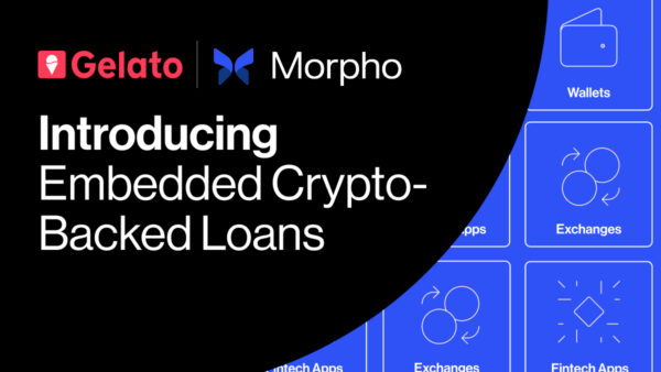 Gelato and Morpho Partner To Offer Embedded Crypto-Backed Loans for Wallets, Brokers, and Fintech Apps