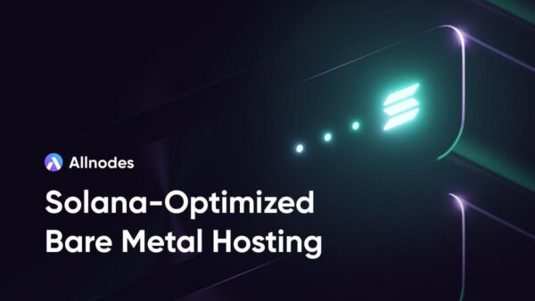 Allnodes Launches Bare-Metal Servers for Solana Validators and Builders