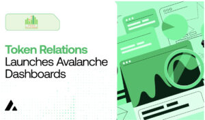 Token Relations Launches Avalanche Dashboards, Delivering Deep Onchain Insights Across the Ecosystem
