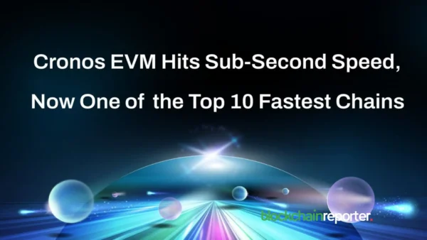 Cronos Hits Sub-Second Block Finality, Ranks Among Top 10 Fastest Chains