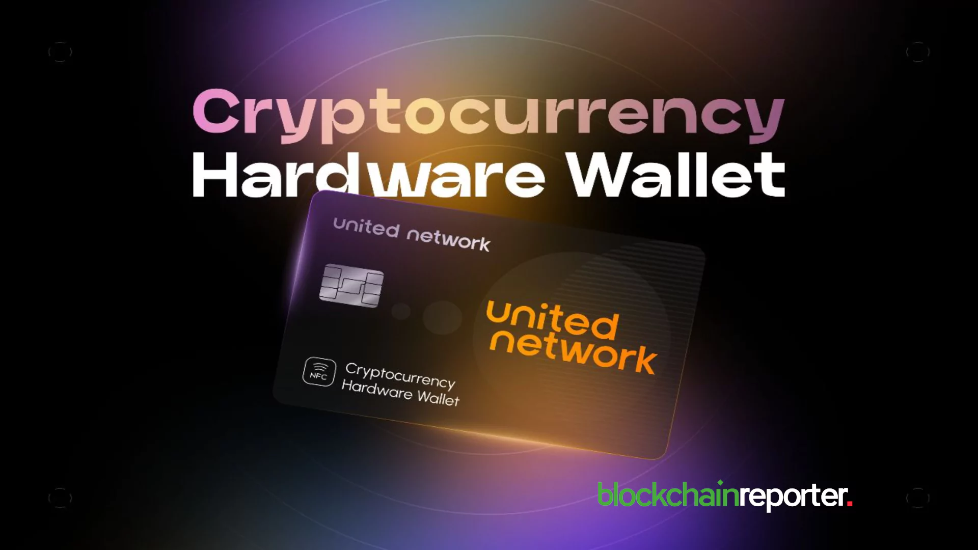 United Network Revolutionizes Digital Asset Management with the Launch of its NFC Non-Custodial Card Wallet