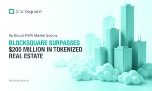 Blocksquare Surpasses $200 Million in Tokenized Real Estate as Global RWA Market Booms