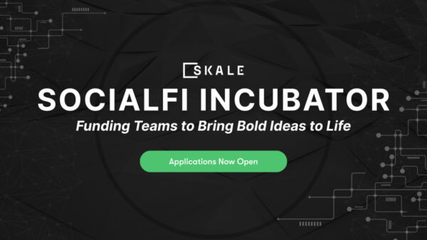 SKALE Labs Launches SocialFi Incubator to Fund the Next Generation of Viral Web3 Social Applications