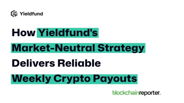 How Yieldfund’s Market-Neutral Strategy Delivers Reliable Weekly Crypto Payouts
