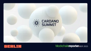 Cardano Summit 2025 Concludes In Berlin: Trust Emerges As The Winner with Traditional Financial Firms Feeling Blockchain FOMO