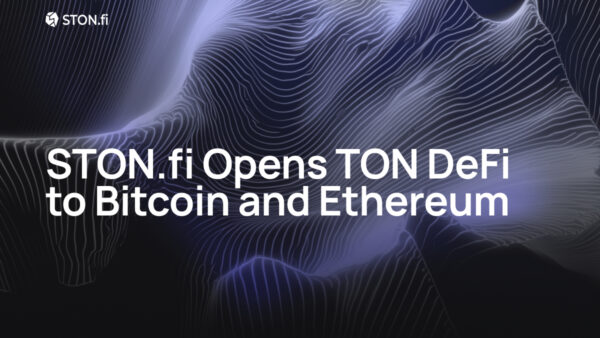 STON.fi Opens TON DeFi to Bitcoin and Ethereum
