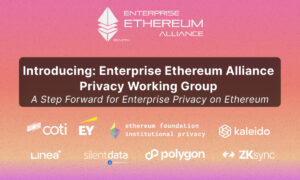 Enterprise Ethereum Alliance Announces Privacy Working Group to Advance Enterprise Adoption of Ethereum