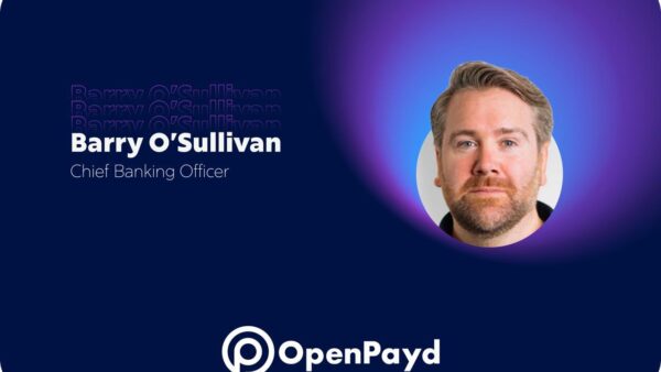 OpenPayd appoints Barry O’Sullivan as Chief Banking Officer