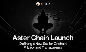 Aster Chain Launch: Defining a New Era for Onchain Privacy and Transparency
