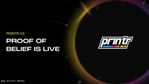 Printr Launches V2 Platform Update With Five Fee Models and On-Chain Proof of Belief Staking