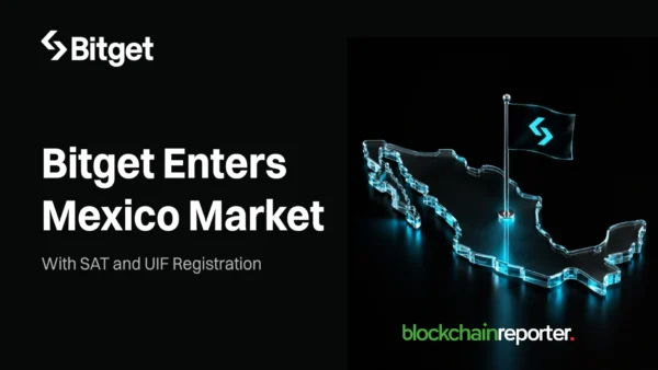 Bitget Enters Mexico Market with UIF and SAT Registration to Grow in Latin America