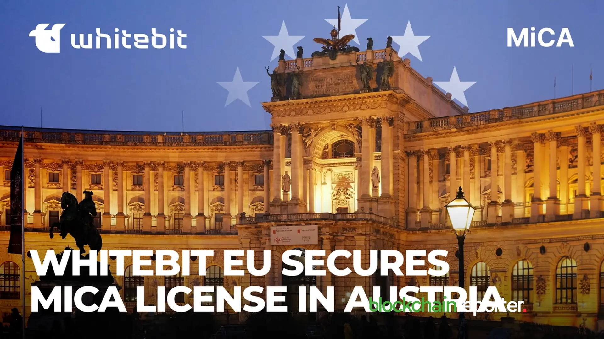 WhiteBIT EU Secures MiCA License in Austria, Expanding Regulated Crypto Services Across Europe