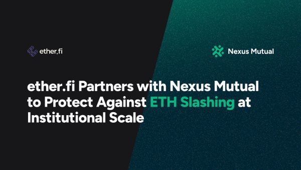ether.fi Partners with Nexus Mutual to Protect Against ETH Slashing at Institutional Scale
