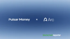 Pulsar Money and Arc Partner to Transform Stablecoin Finance in Europe