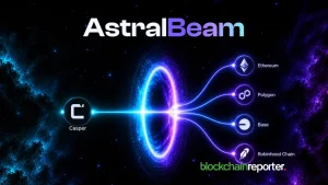 AstralBeam Launches on Casper to Enable Compliant Cross-Chain RWA Transfers